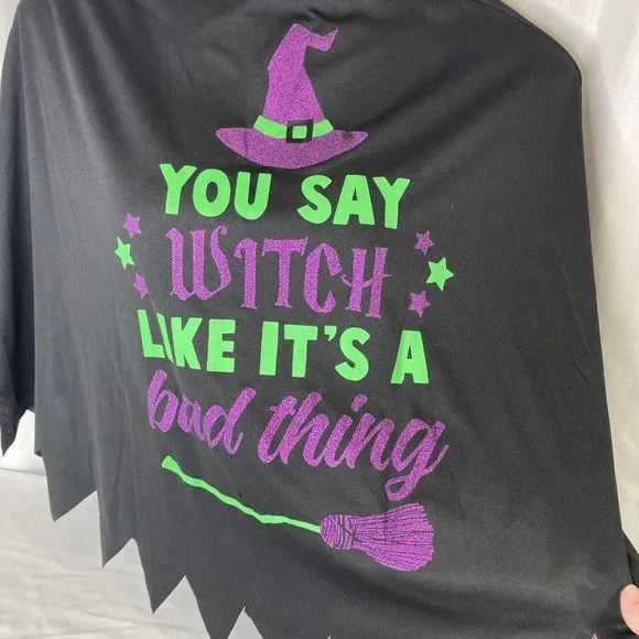 Witch Poncho You Say Witch Like Its A Bad Thing Halloween Costume One Size Top - Picture 2 of 9